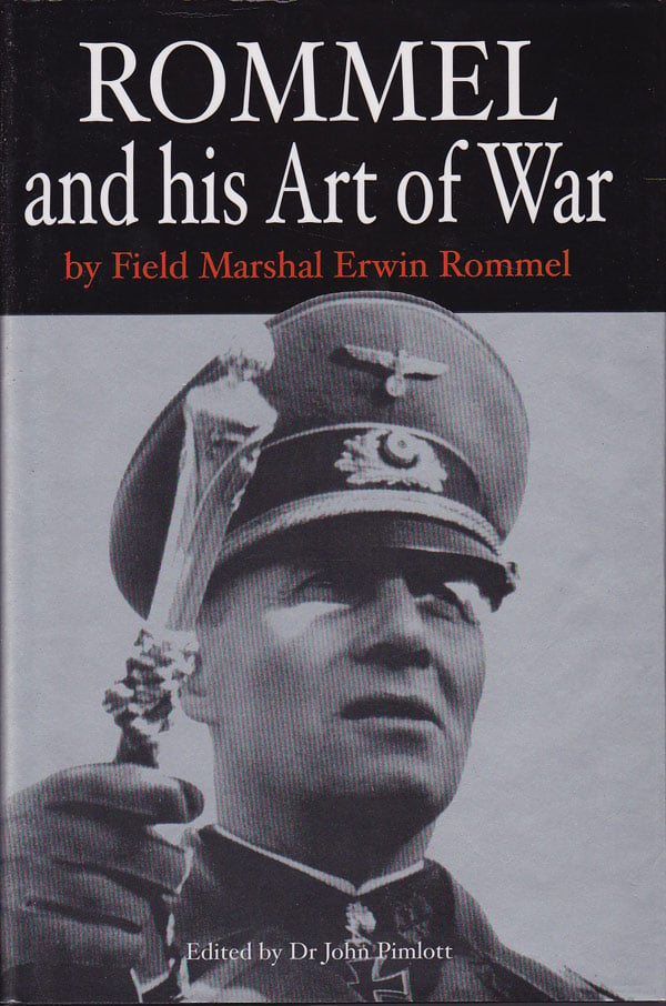 Rommel and His Art of War by Rommel, Field Marshall Erwin