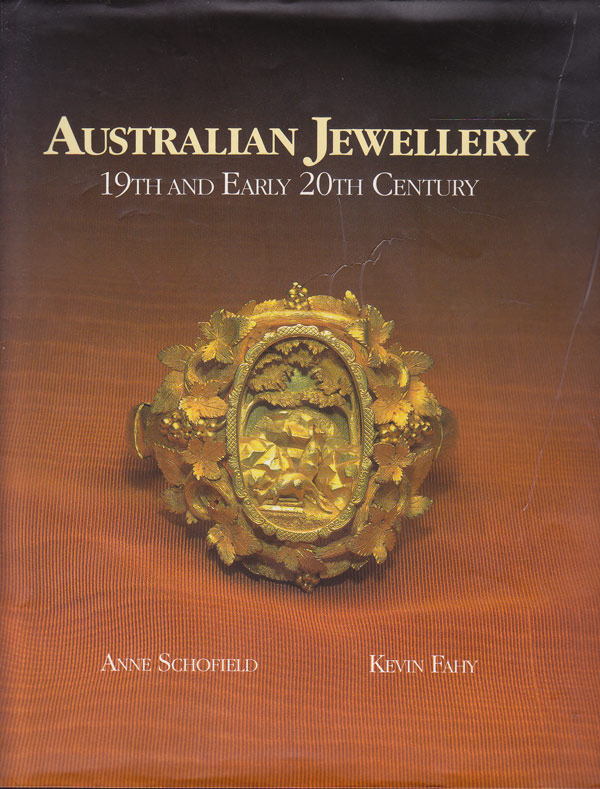Australian Jewellery - 19th and 20th Centuries by Schofield, Anne and Kevin Fahy