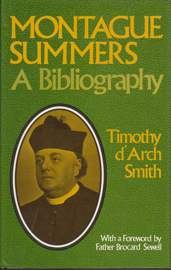 Montague Summers - a Bibliography by Smith, Timothy d'Arch