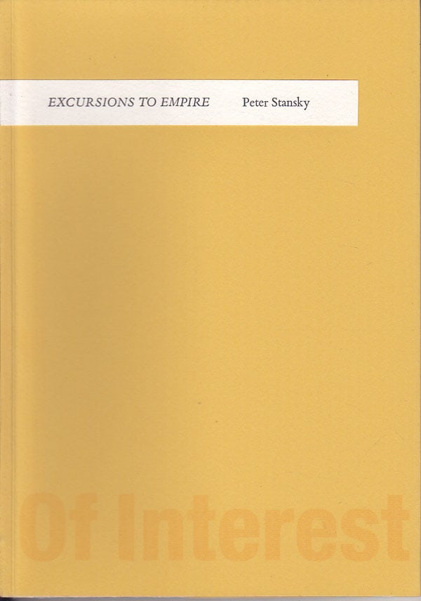 Excursions to Empire: Finding Bloomsbury in Ceylon by Stansky, Peter