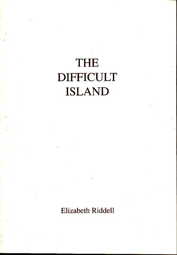 The Difficult Island by Riddell, Elizabeth