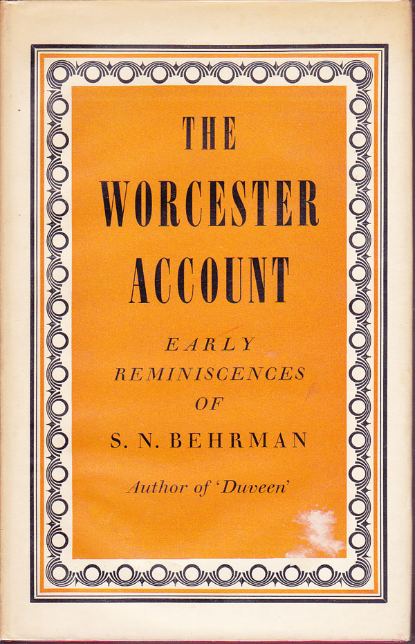 The Worcester Account - Early Reminiscences by Behrman, S.N.