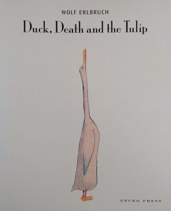 Duck, Death and the Tulip by Erlbruch, Wolf