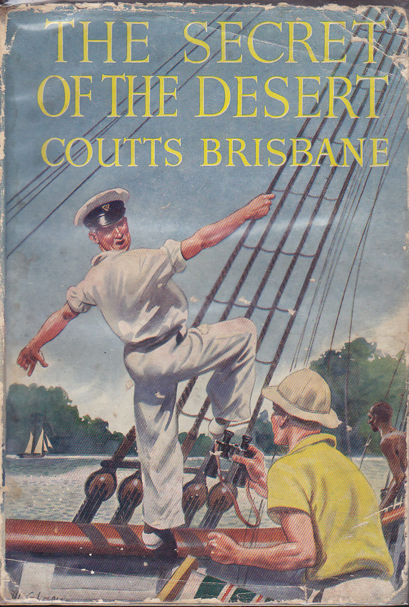 The Secret of the Desert by Brisbane, Coutts [R. Coutts Armour]