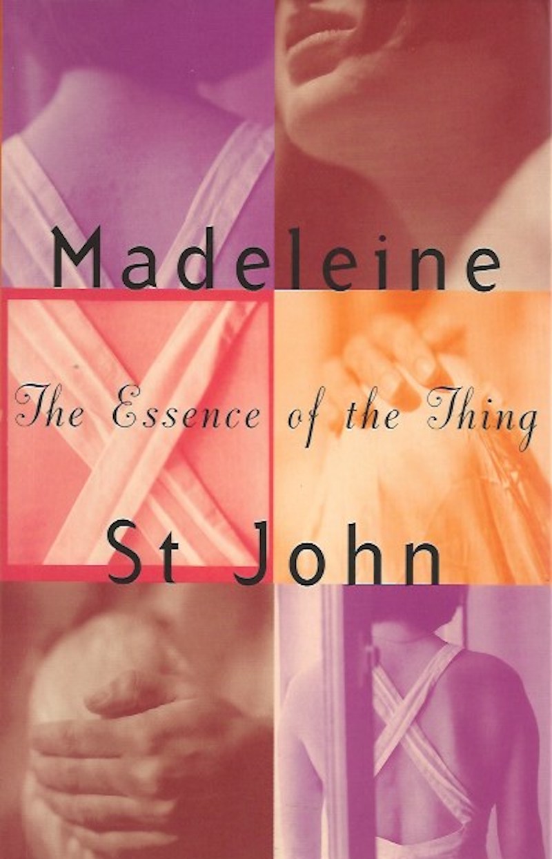 The Essence of the Thing by St John, Madeleine