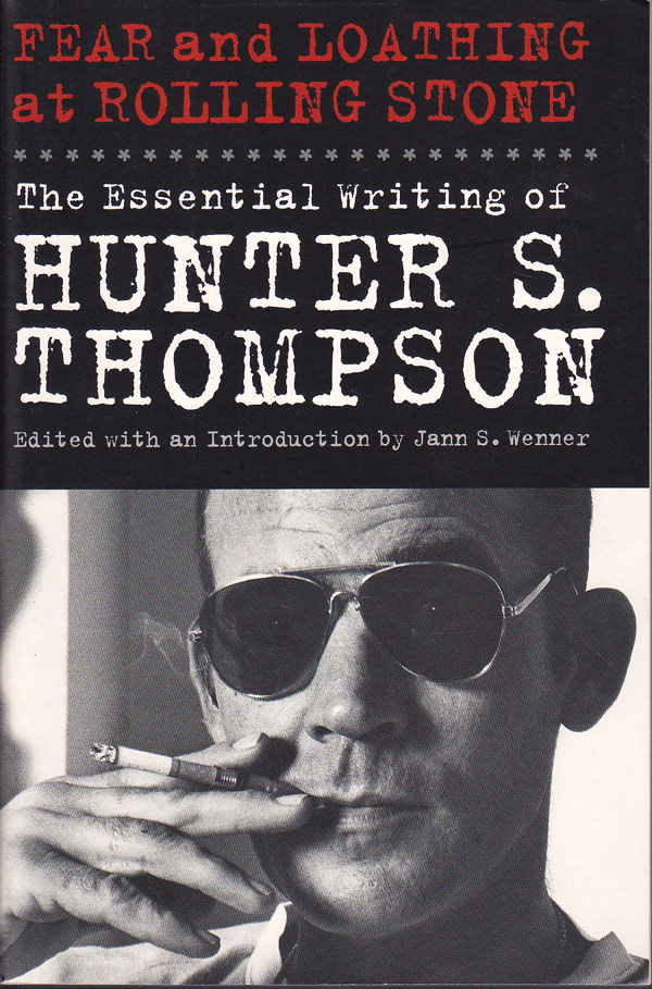 Fear and Loathing at Rolling Stone by Thompson, Hunter S