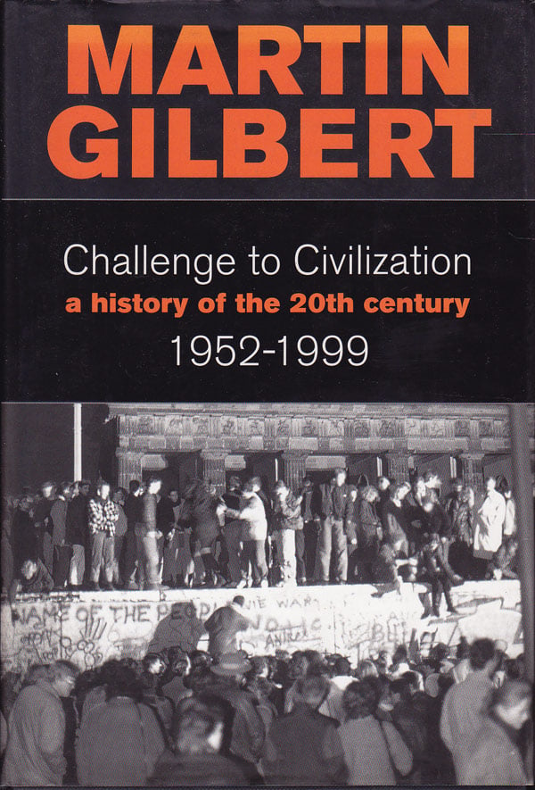 Challenge to Civilization by Gilbert, Martin