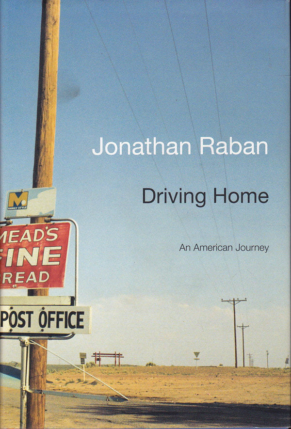 Driving Home - an American Journey by Raban, Jonathan