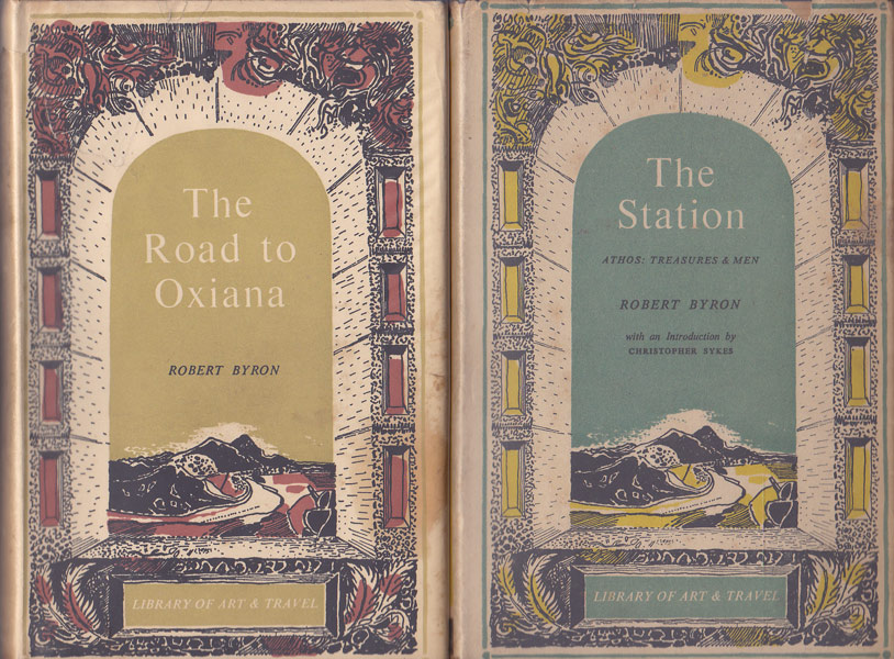 The Station and The Road to Oxiana by Byron, Robert