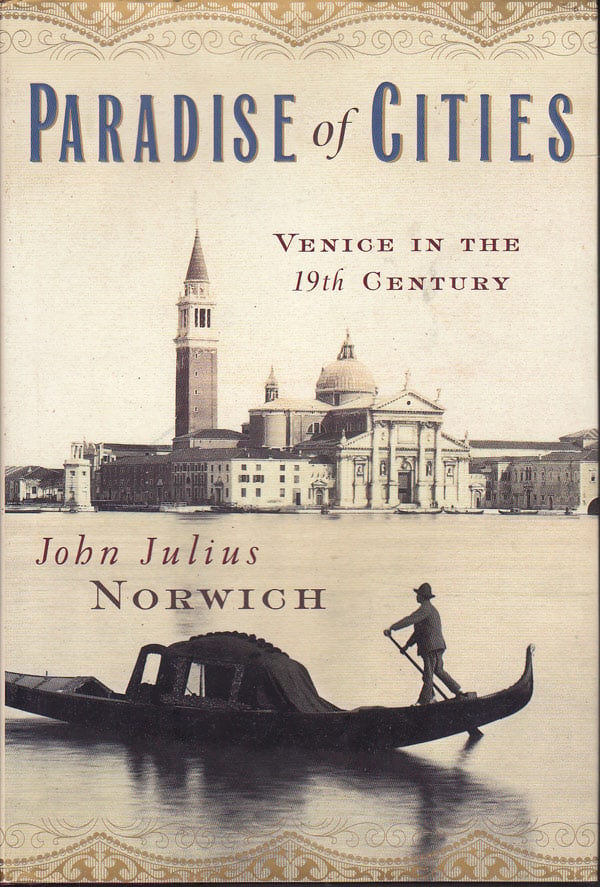 Paradise of Cities - Venice in the 19th Century by Norwich, John Julius