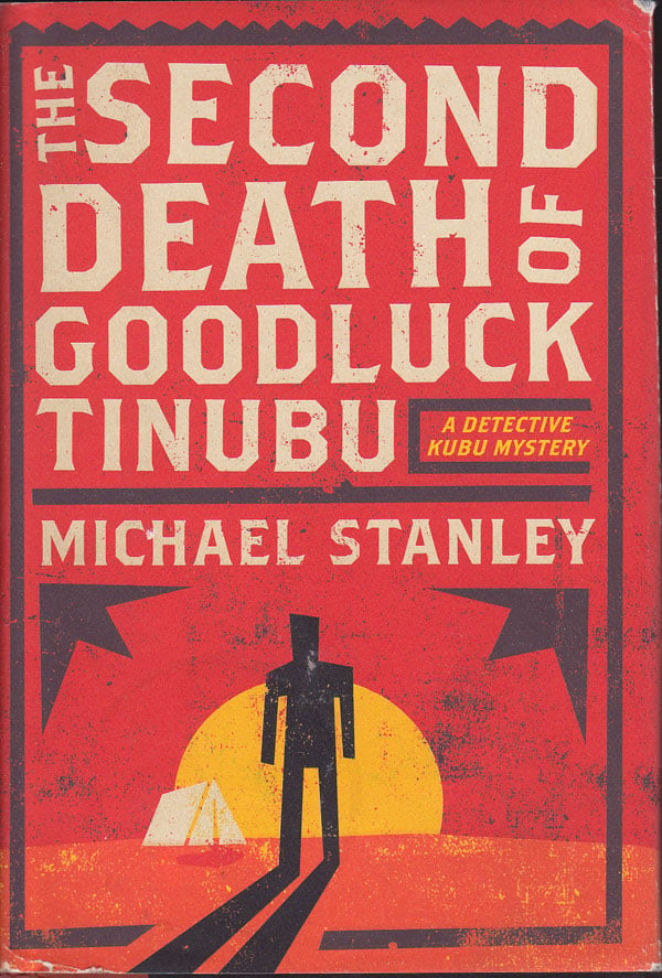 The Second Death of Goodluck Tinubu by Stanley, Michael