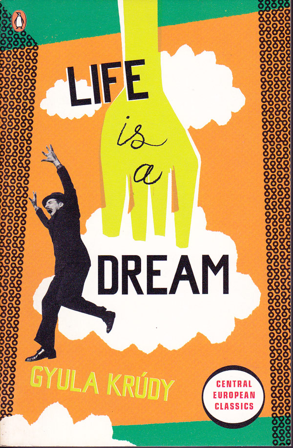 Life is a Dream by Krudy, Gyula