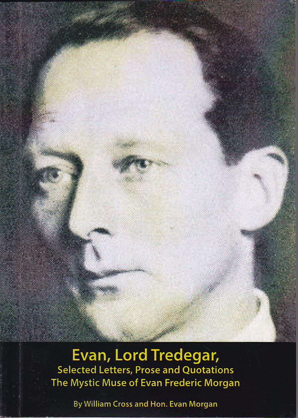 Evan, Lord Tredgear, Selected Letters, Prose and Quotations by Cross, William and Hon. Evan Morgan