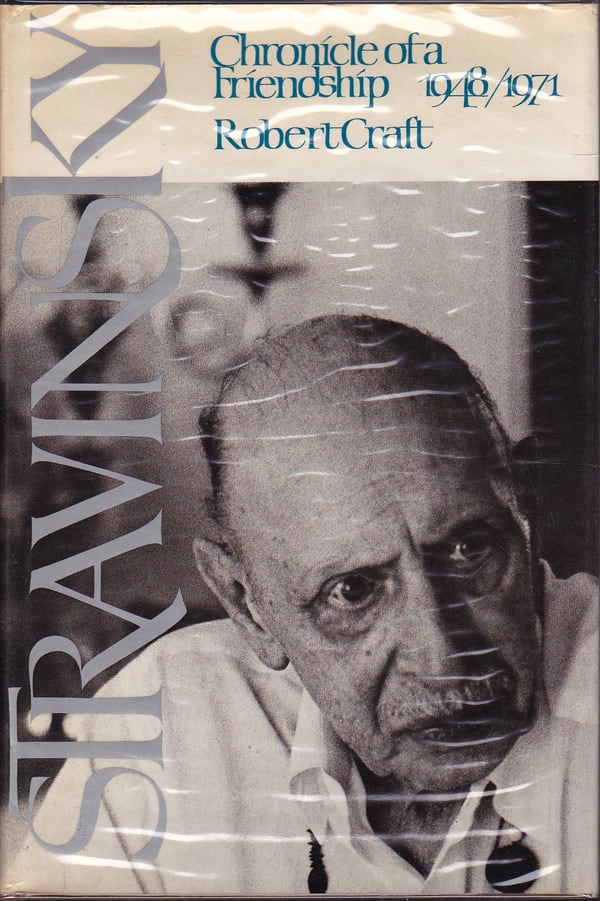 Stravinsky - Chronicle of a Friendship 1948-1971 by Craft, Robert