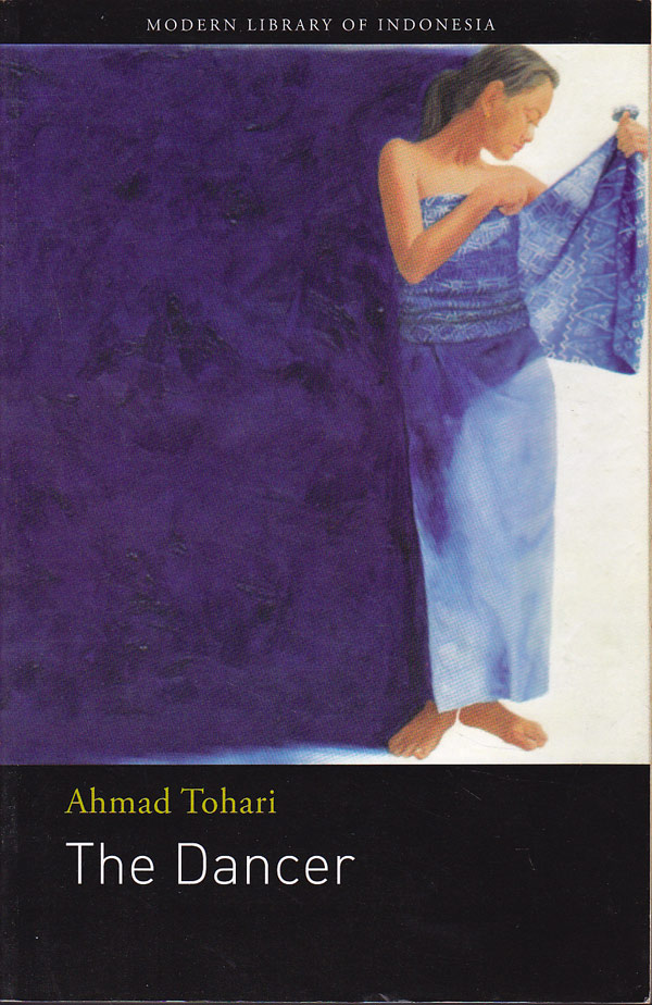 The Dancer - a Trilogy of Novels by Tohari, Ahmad