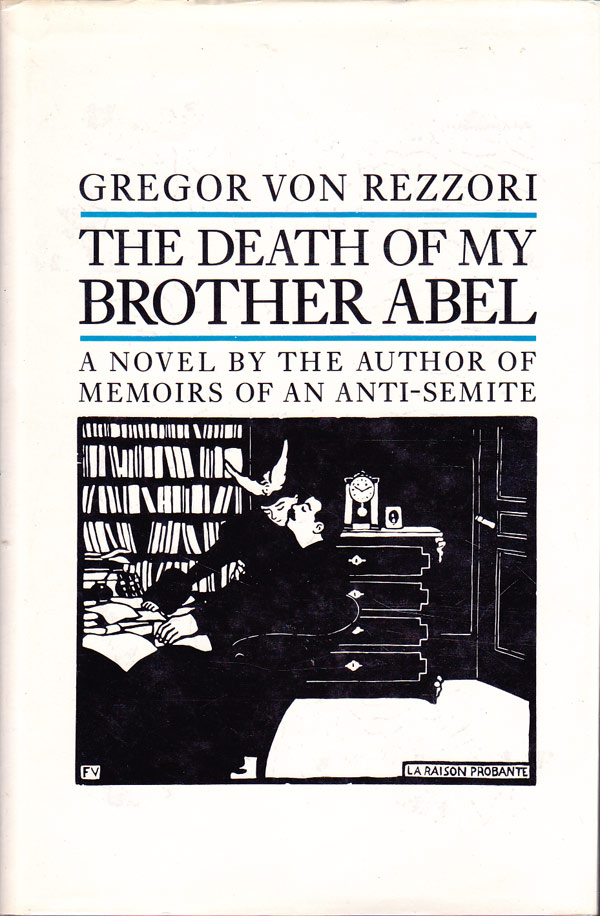 The Death of My Brother Abel by Von Rezzori, Gregor
