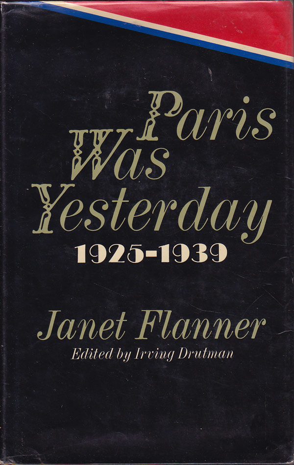 Paris Was Yesterday 1925-1939 by Flanner, Janet
