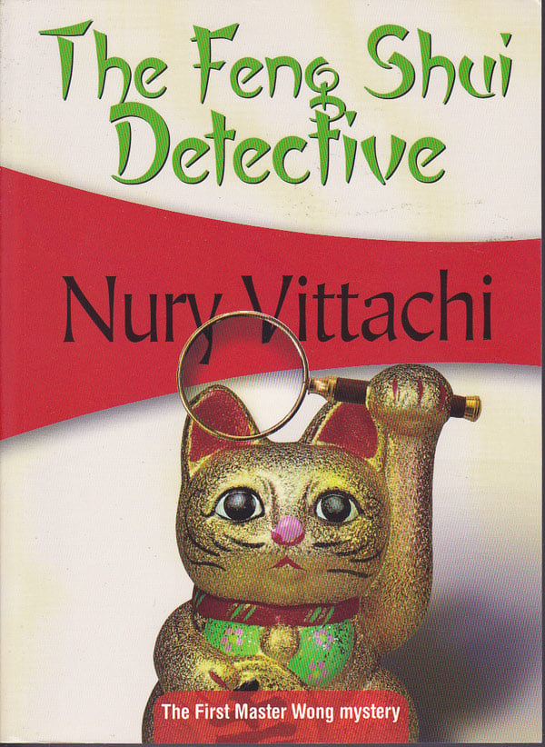 The Feng Shui Detective by Vittachi, Nury
