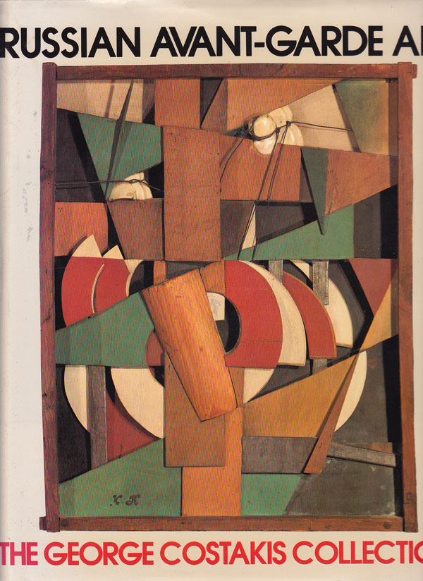 Russian Avant-Garde Art - the George Costakis Collection by Rudenstine, Angelica Zander edits