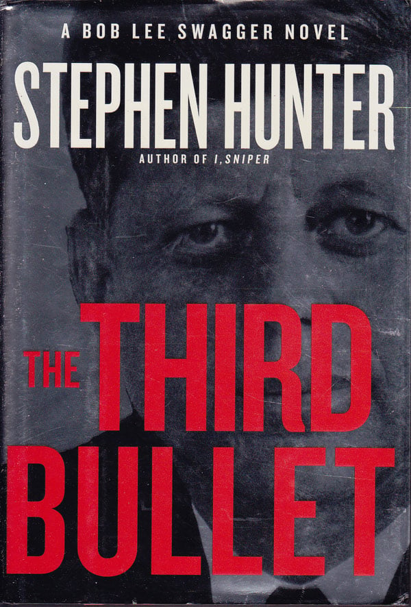The Third Bullet by Hunter, Stephen