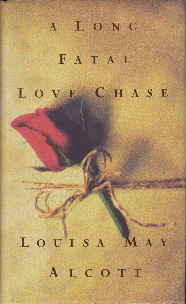 A Long Fatal Love Chase by Alcott, Louisa May