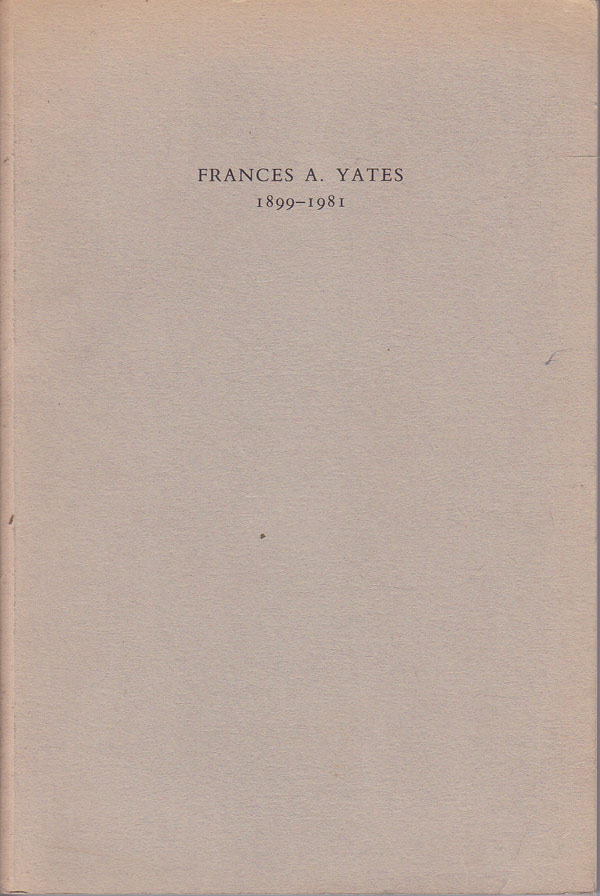 Frances A. Yates 1899-1981 by Trapp, J.B. edits