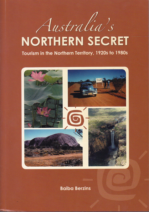 Australia's Northern Secret by Berzins, Baiba