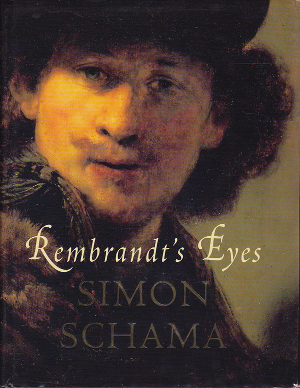 Rembrandt's Eyes by Schama, Simon
