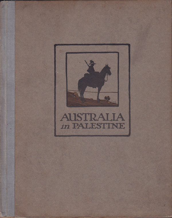 Australia in Palestine by Gullett, H.S. and Chas. Barrett edit