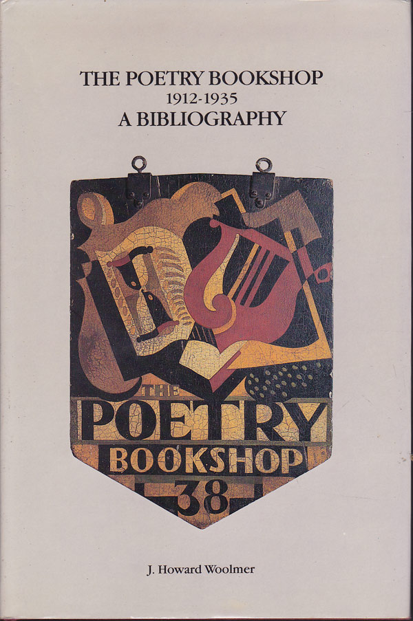 The Poetry Bookshop 1912-1935 - a Bibliography by Woolmer, J. Howard
