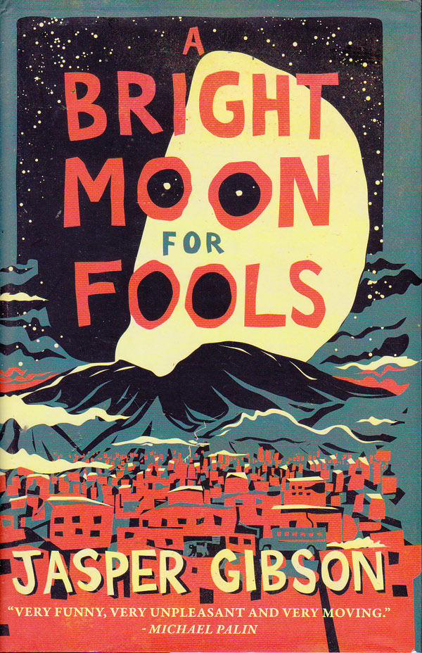 A Bright Moon for Fools by Gibson, Jasper