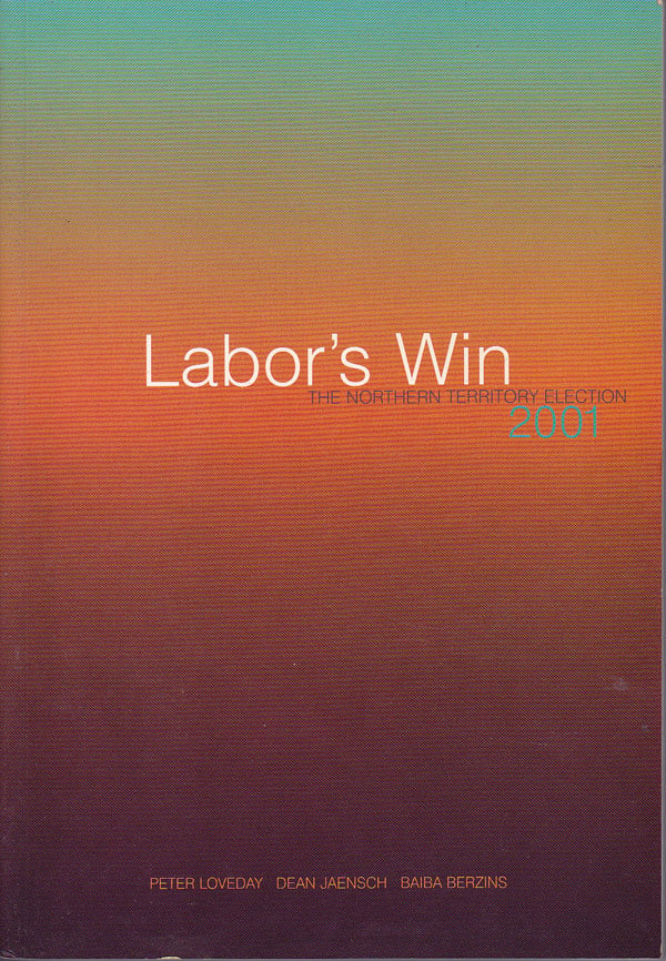 Labor's Win by Loveday, Peter, Dean Jaensch and Baiba Berzins
