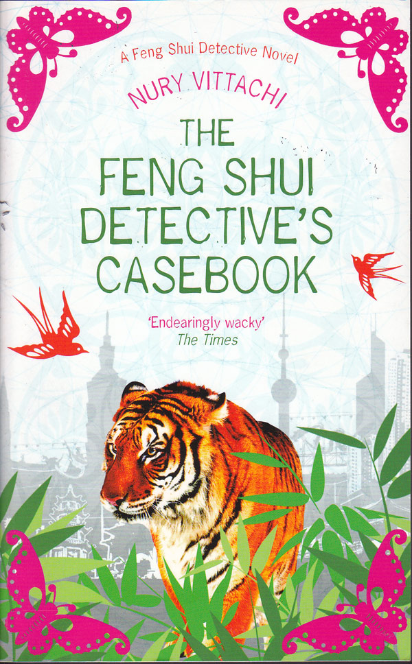The Feng Shui Detective's Casebook by Vittachi, Nury