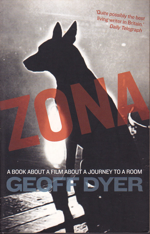 Zona - a Book about a Film about a Journey to a Room by Dyer, Geoff