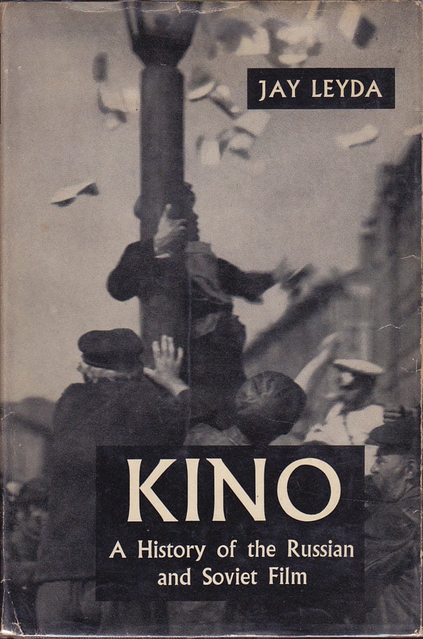 Kino - a History of the Russian and Soviet Film by Leyda, Jay