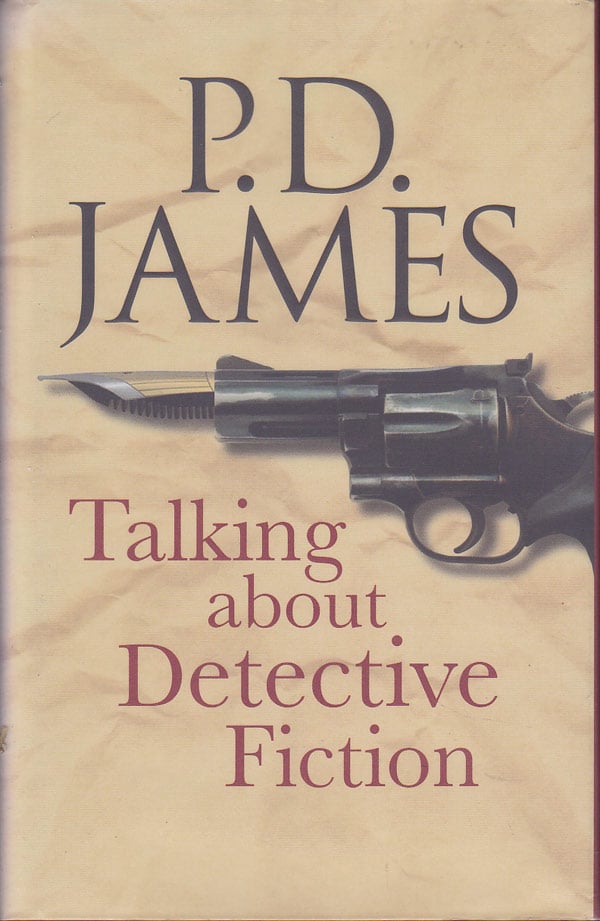 Talking About Detective Fiction by James, P.D.