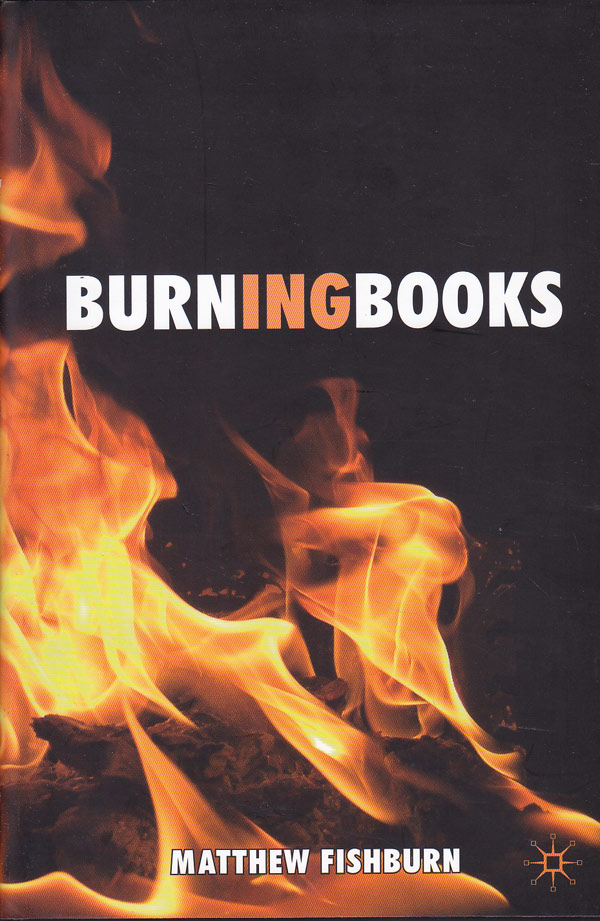 Burning Books by Fishburn, Matthew