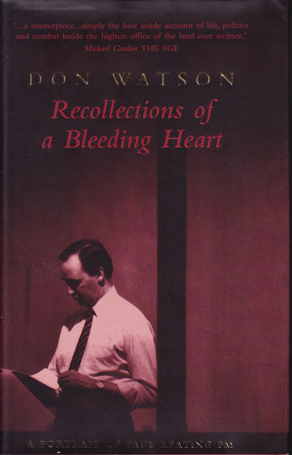 Recollections of a Bleeding Heart by Watson, Don