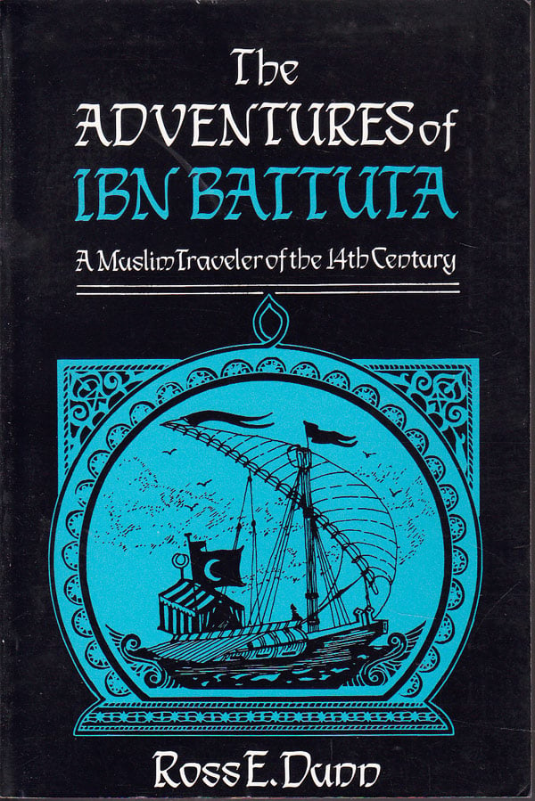 The Adventures of Ibn Battuta by Dunn, Ross E.