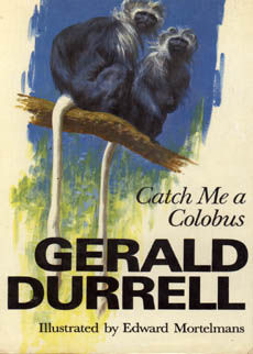 Catch Me A Colobus by Durrell Gerald