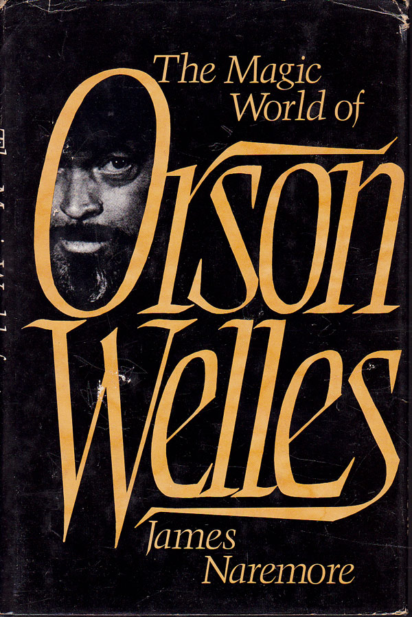 The Magic World of Orson Welles by Naremore, James