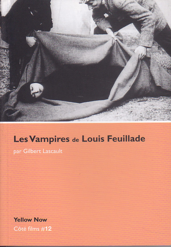 Les Vampires de Louis Feuillade by Lascault, Gilbert