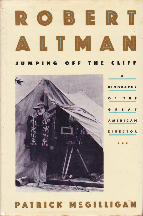 Robert Altman - Jumping off the Cliff by McGilligan, Patrick