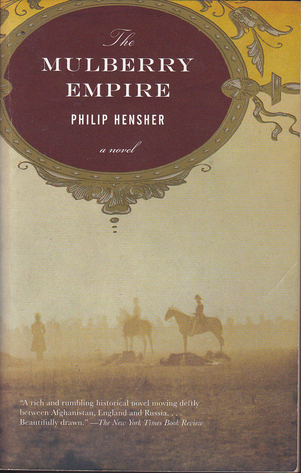 The Mulberry Empire by Hensher, Philip