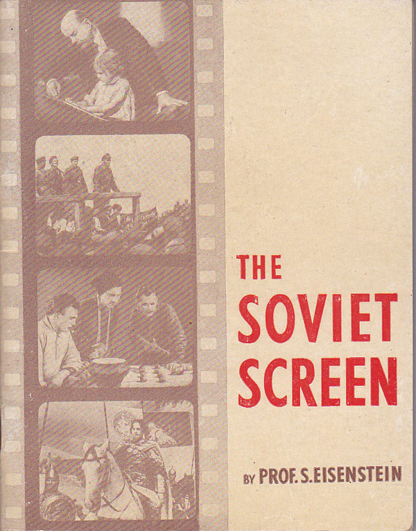 The Soviet Screen by Eisenstein, Prof. S.