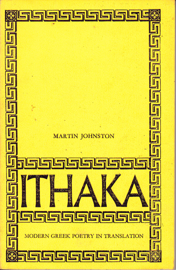 Ithaka - Modern Greek Poetry in Translation by Johnston, Martin translates