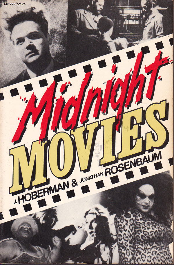 Midnight Movies by Hoberman, J and Jonathan Rosenbaum