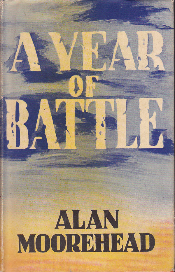 A Year of Battle by Moorehead, Alan