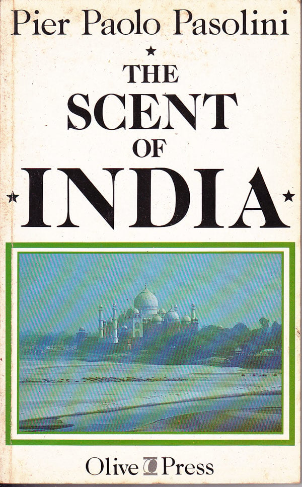 The Scent of India by Pasolini, Pier Paolo
