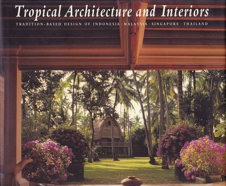 Tropical Architecture and Interiors by Tan Hock Beng